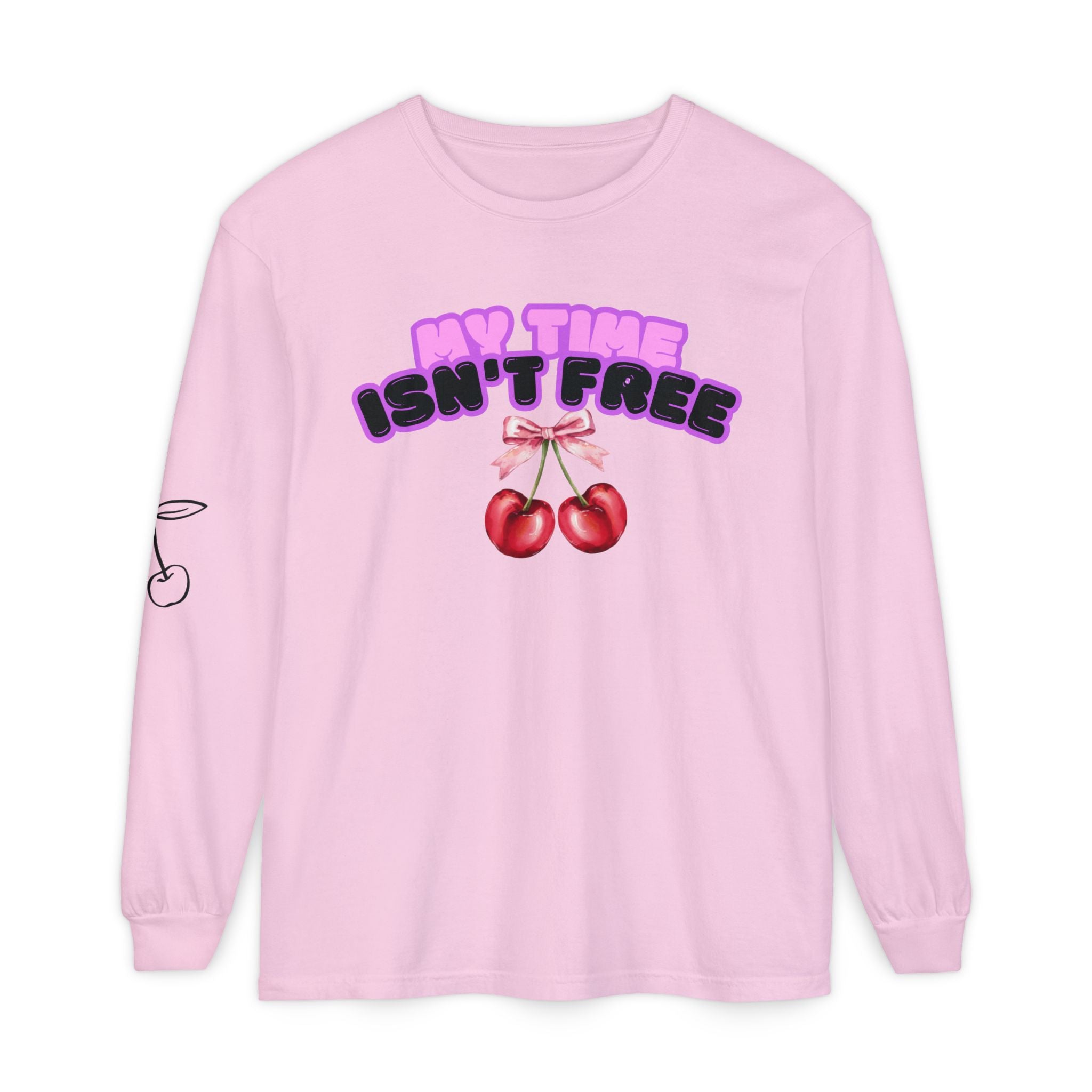 My Time Isn't Free Long Sleeve T-Shirt — garment dyed findom long sleeve by Findom Attire Australia