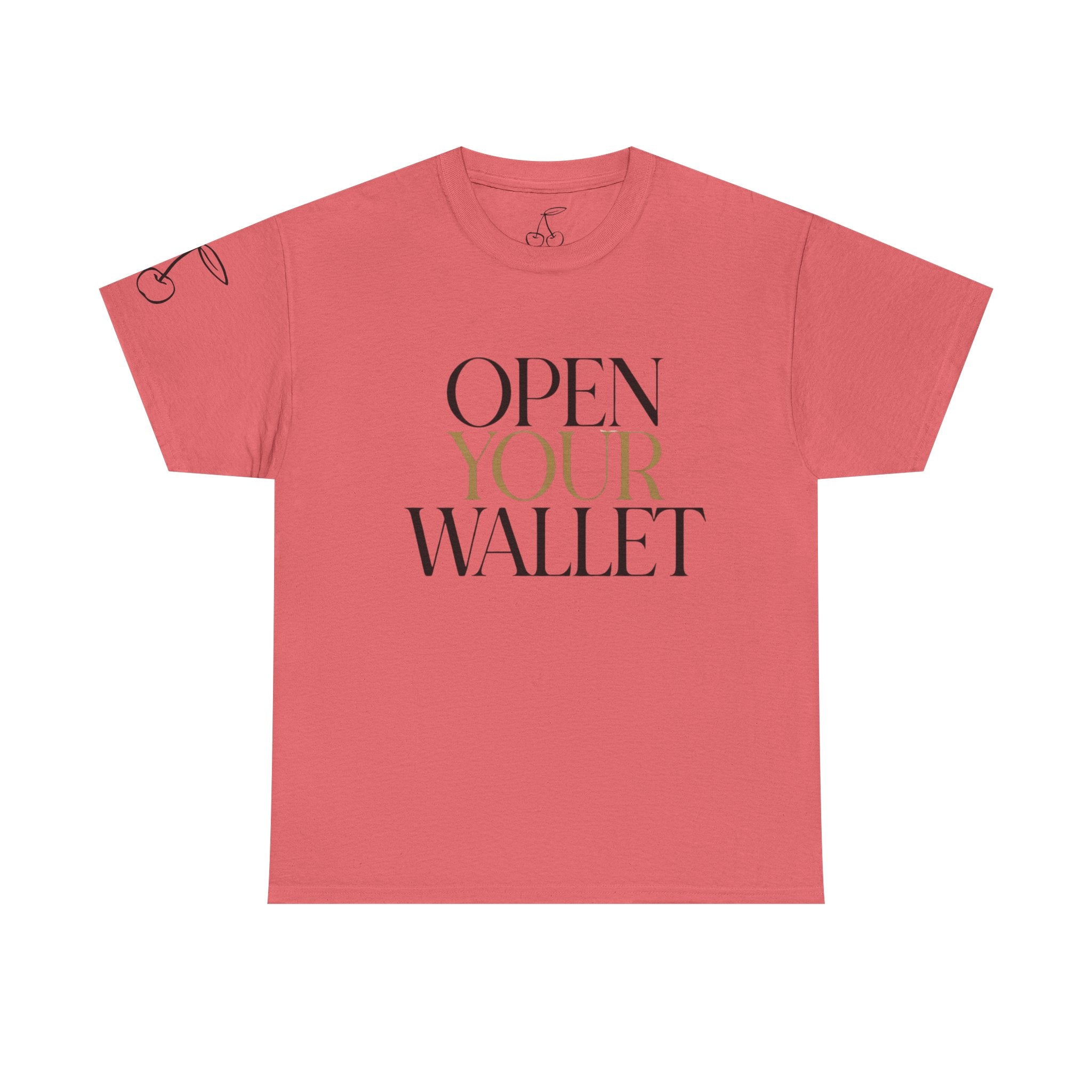 Wallet Open Your Wallet Tee