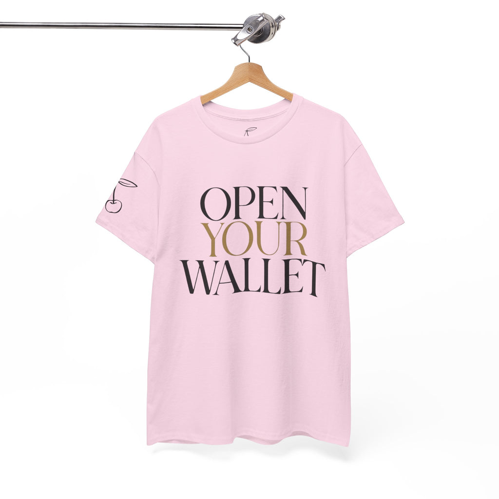Wallet Open Your Wallet Tee