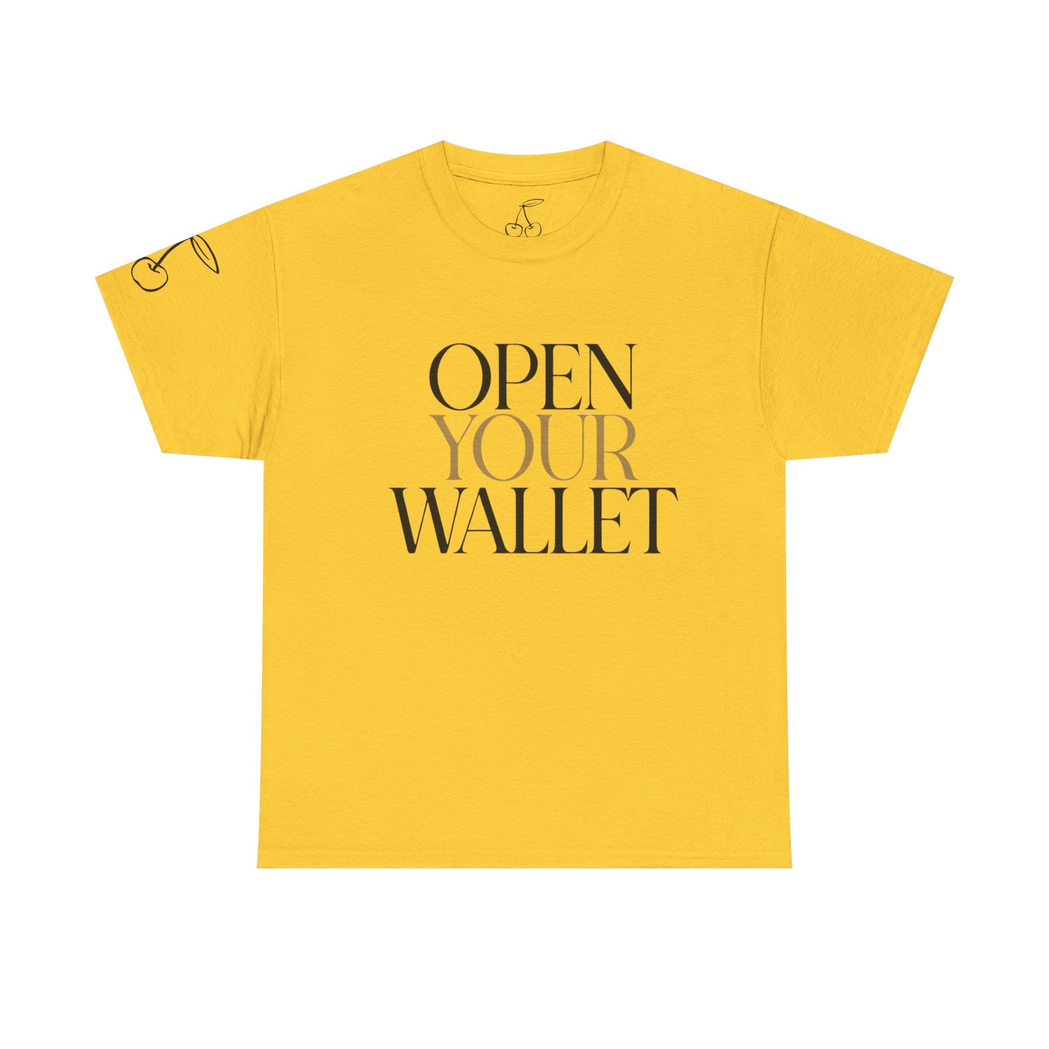 Wallet Open Your Wallet Tee