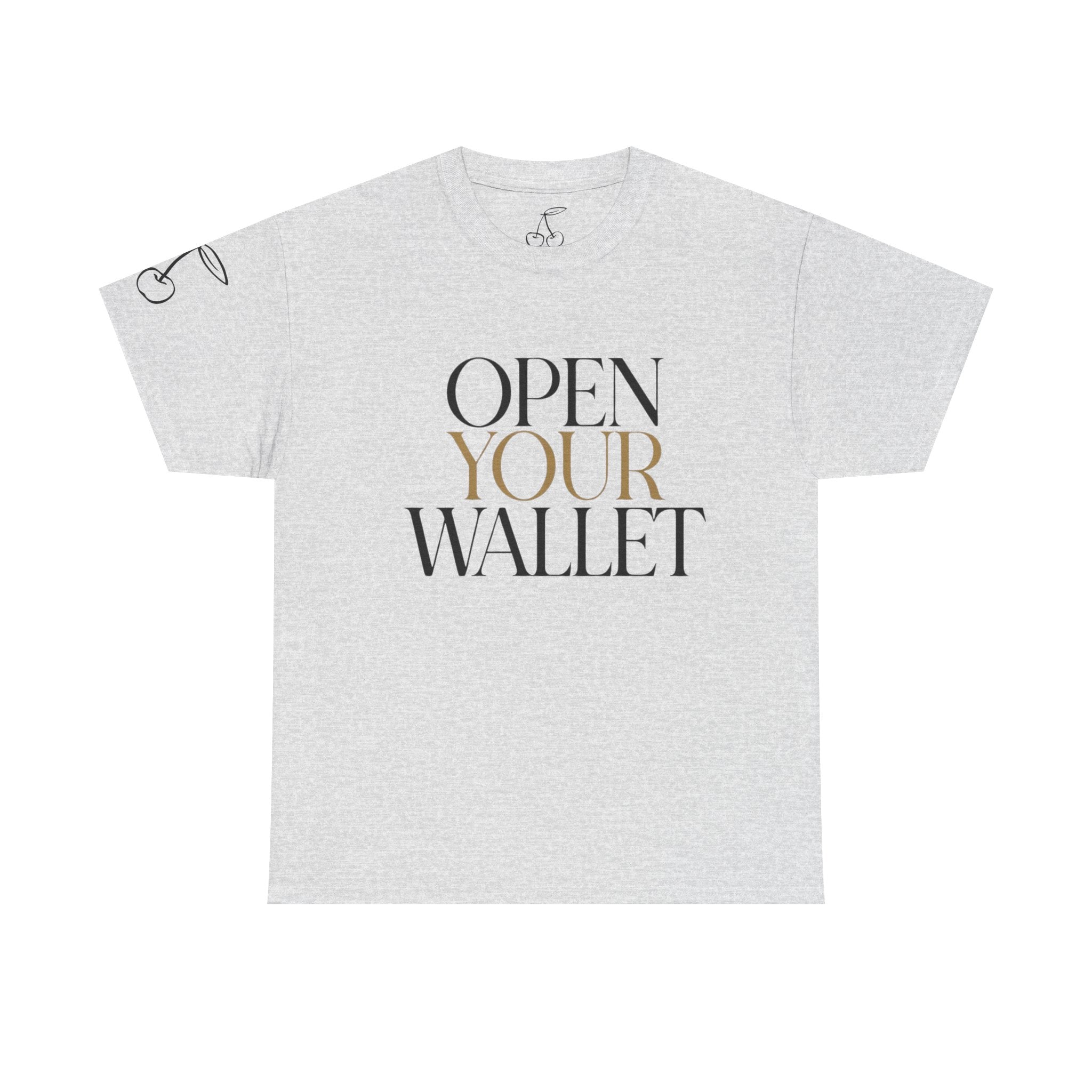 Wallet Open Your Wallet Tee