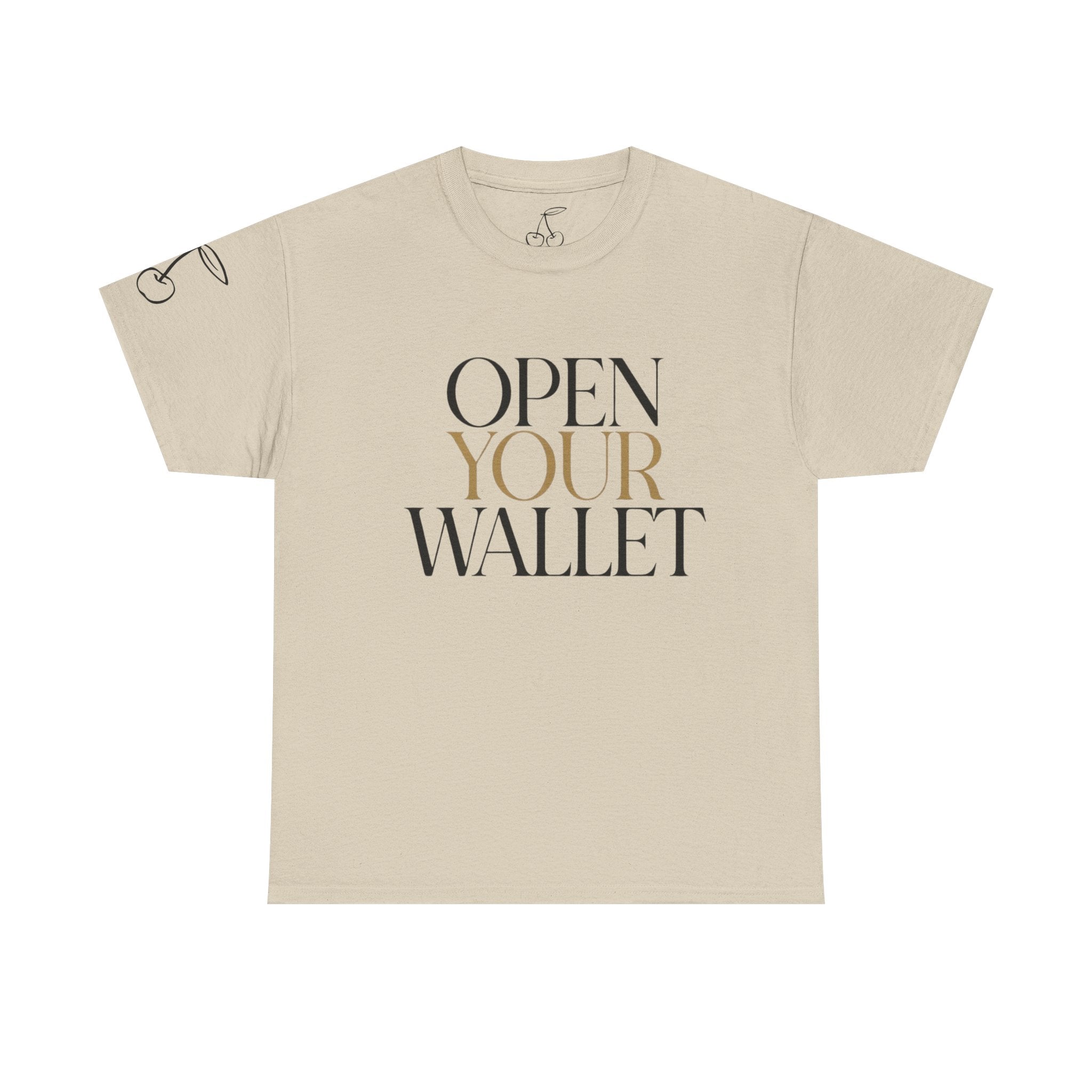 Wallet Open Your Wallet Tee