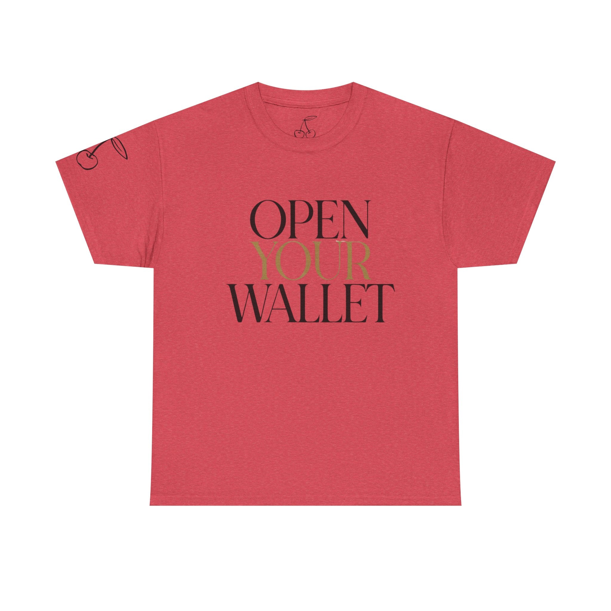 Wallet Open Your Wallet Tee