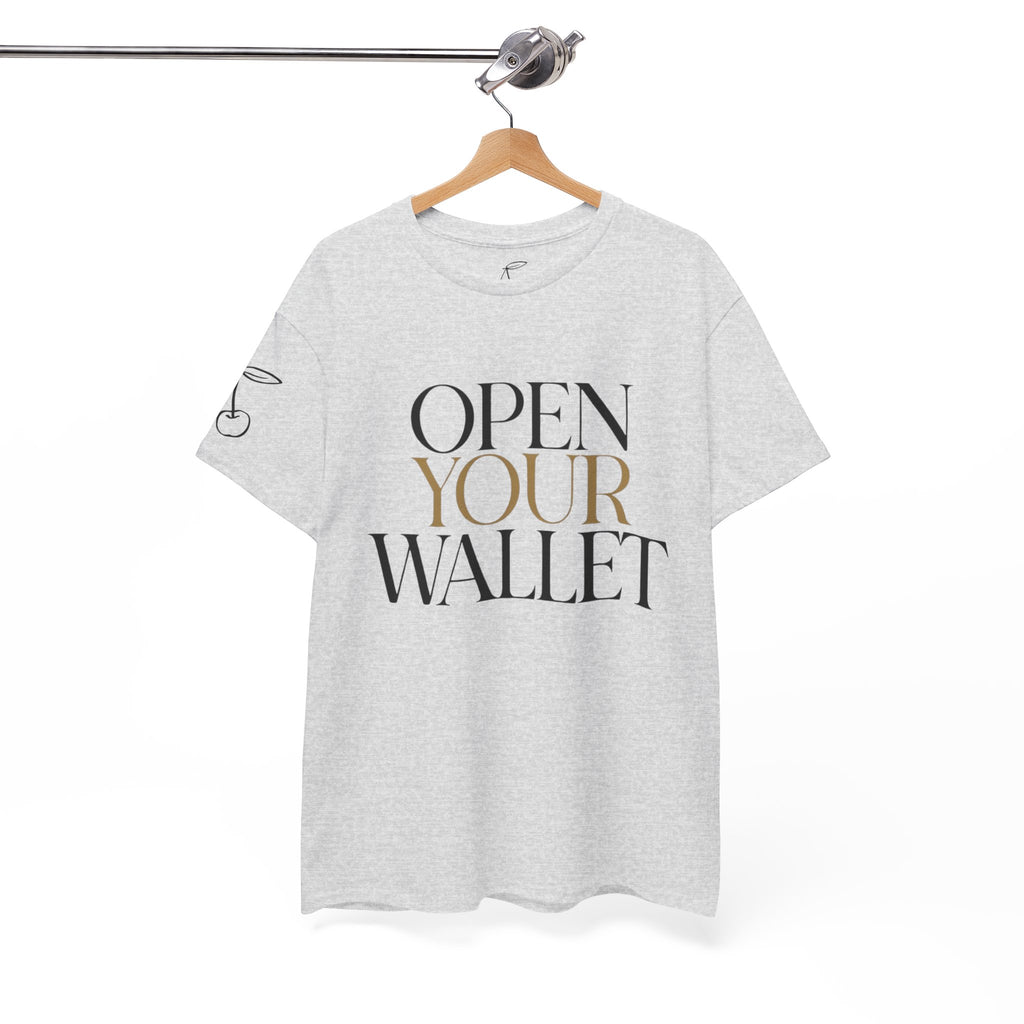Wallet Open Your Wallet Tee