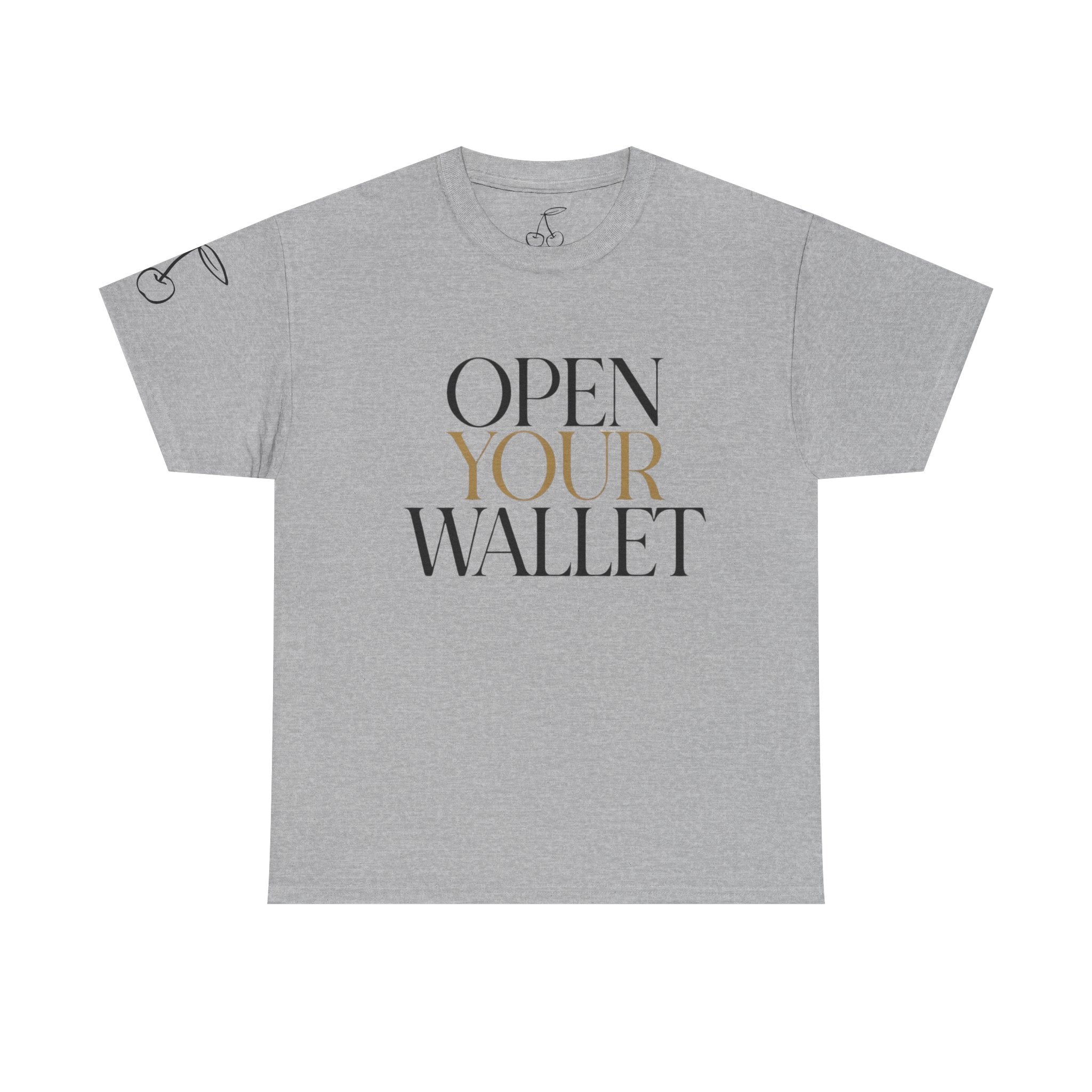 Wallet Open Your Wallet Tee