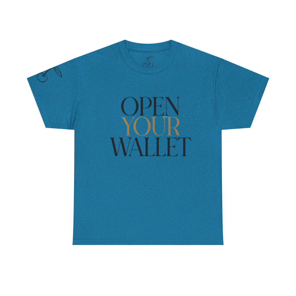 Wallet Open Your Wallet Tee