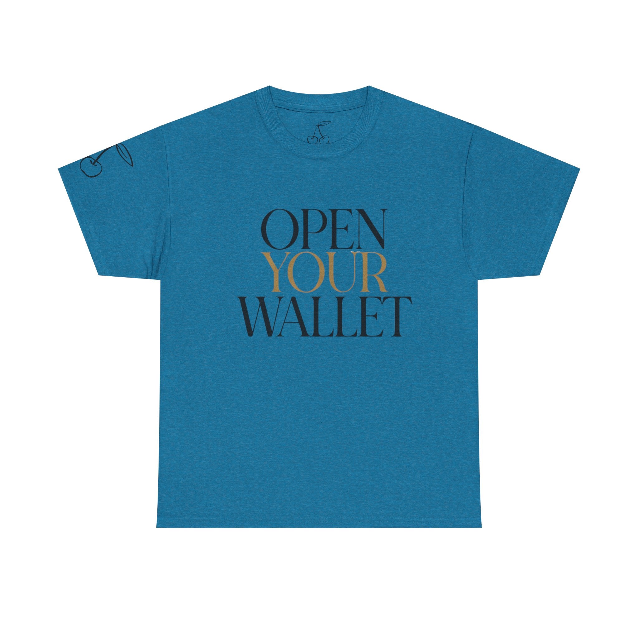 Wallet Open Your Wallet Tee