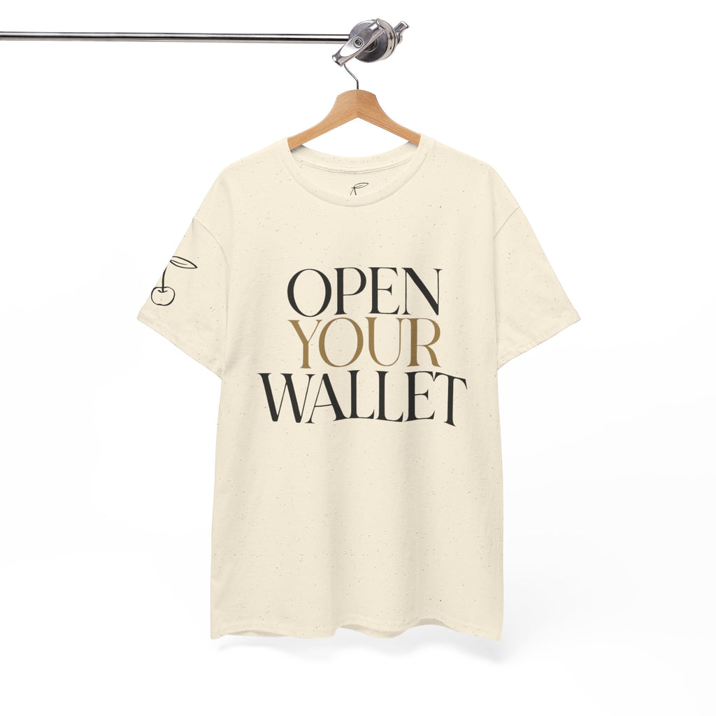 Wallet Open Your Wallet Tee
