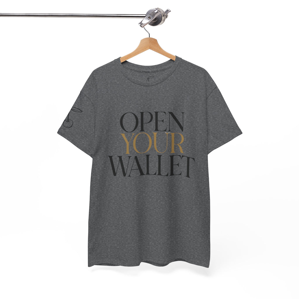 Wallet Open Your Wallet Tee